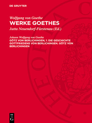 cover image of Götz von Berlichingen, 1. Die Geschichte Gottfriedens von Berlichingen. Götz von Berlichingen